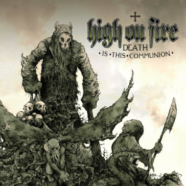 Death is this communion - green & white - High on Fire