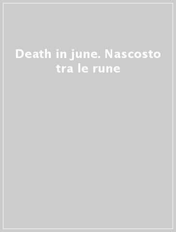 Death in june. Nascosto tra le rune - Aldo Chimenti