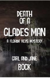 Death of a Glades Man