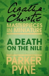 A Death on the Nile (Parker Pyne): An Agatha Christie Short Story