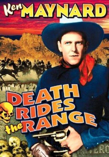Death rides the range - KEN MAYNARD
