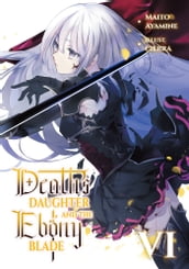 Death s Daughter and the Ebony Blade: Volume 6