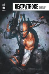 Deathstroke Rebirth - Tome 7 - Deathstroke R.I.P