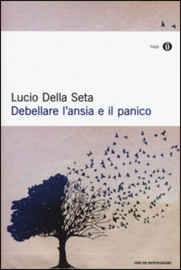 Debellare l'ansia e il panico - Lucio Della Seta