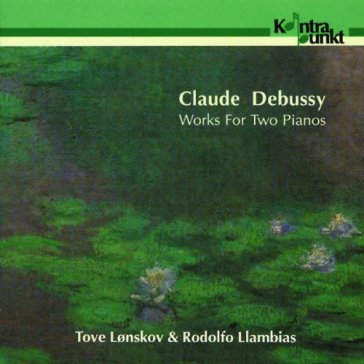 Debussy: works for two pianos - Lonskov / Llambias