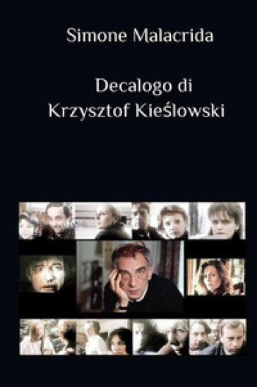 Decalogo di Krzysztof Kie?lowski - Simone Malacrida
