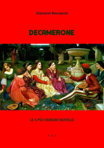 Decamerone. Le 5 più famose novelle - Giovanni Boccaccio