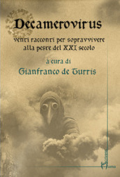 Decamerovirus. Venti racconti per sopravvivere alla peste del XXI secolo