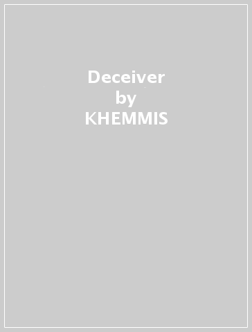 Deceiver - KHEMMIS