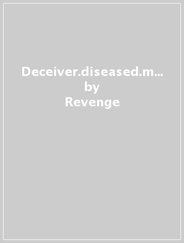 Deceiver.diseased.miasmic - Revenge