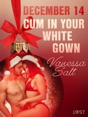 December 14: Cum in Your White Gown An Erotic Christmas Calendar