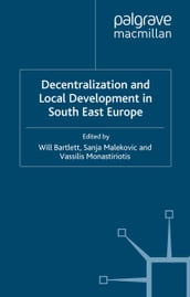 Decentralization and Local Development in South East Europe