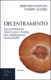 Decentramento. Alcuni principi tratti dalla teoria del federalismo finanziario