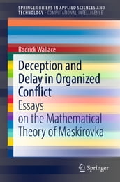 Deception and Delay in Organized Conflict