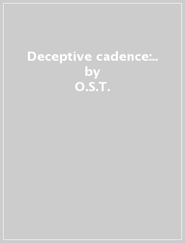 Deceptive cadence:.. - O.S.T.