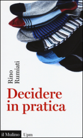 Decidere in pratica