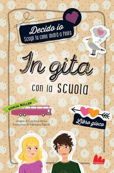 Decido io! In gita con la scuola - Sonja Bullen