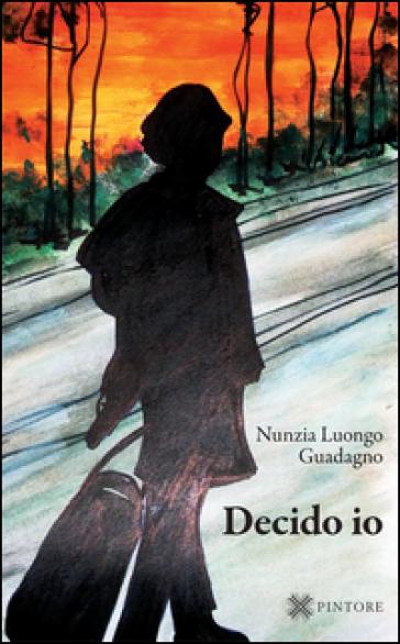 Decido io - Nunzia Luongo Guadagno