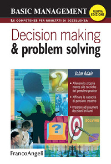Decision making & problem solving - John Adair