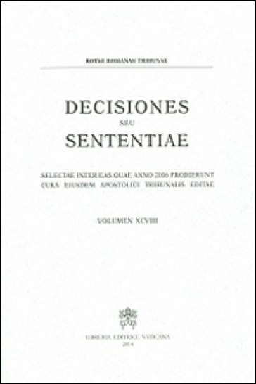 Decisiones seu sententiae. Selectae inter eas quae anno 2006 prodierunt cura eiusdem apostolici tribunalis editae. 98.