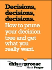Decisions Decisions Decisions: How To Prune Your Decision Tree And Get What You Really Want