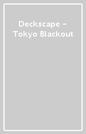 Deckscape - Tokyo Blackout