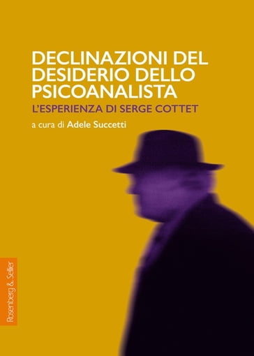 Declinazioni del desiderio dello psicoanalista - Collectif