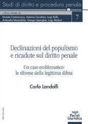 Declinazioni del populismo e ricadute sul diritto penale. Un caso emblematico: le riforme della legittima difesa