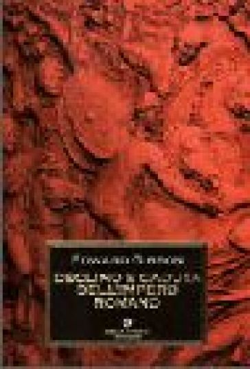 Declino e caduta dell'impero romano - Edward Gibbon