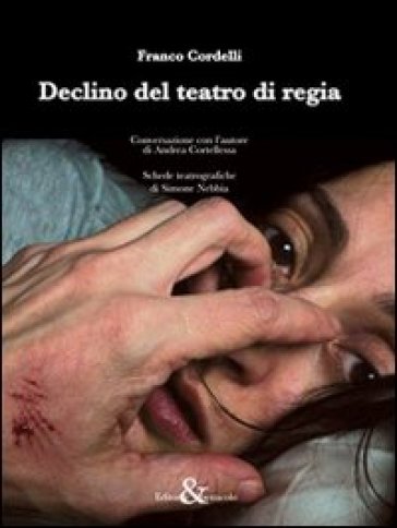 Declino del teatro di regia - Franco Cordelli