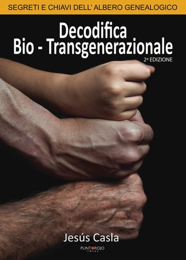 Decodifica Bio-Transgenerazionale - Jesús Casla Francisco