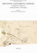 Decoding Leonardo s codices. Compilation, dispersal, and reproduction technologies. Ediz. italiana e inglese