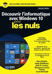 Découvrir l informatique avec Windows 10 Mégapoche Pour les Nuls, nelle édition