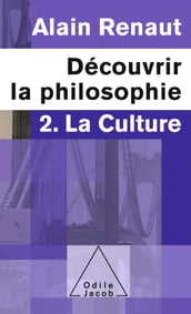 Découvrir la philosophie 2 : La Culture