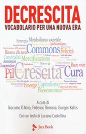 Decrescita. Vocabolario per una nuova era