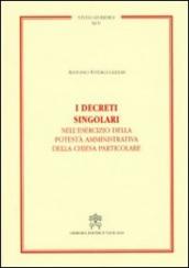 Decreti singolari nell esercizio della potestà amministrativa della chiesa particolare (I)