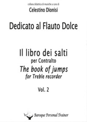 Dedicato al flauto dolce. I salti per contralto. 2. - Celestino Dionisi