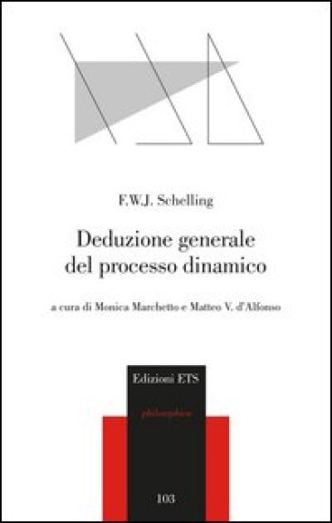 Deduzione generale del processo dinamico - Friedrich Wilhelm Joseph Schelling