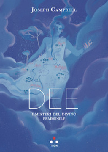 Dee. I misteri del divino femminile - Joseph Campbell