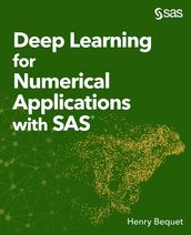 Deep Learning for Numerical Applications with SAS