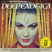 Deep exotica - music from martin denny s