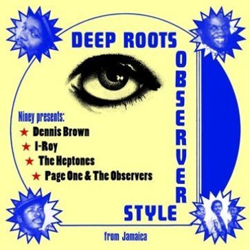 Deep roots observer style - Niney The Observer