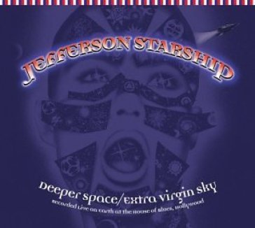 Deeper space/extra virgin - Jefferson Starship