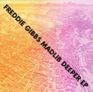 Deeper w/ freddie gibbs - Madlib