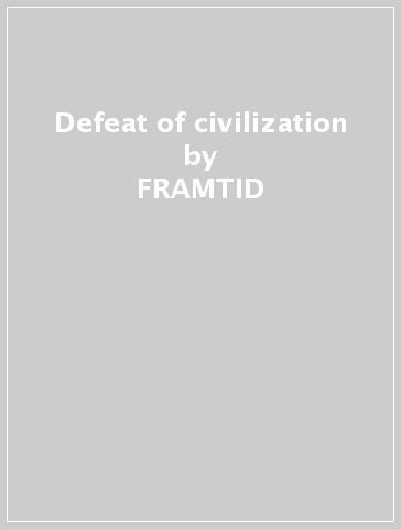 Defeat of civilization - FRAMTID