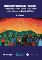 Defendiendo territorio y dignidad: emociones y cambio cultural en las luchas contra represas en España y México