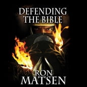 Defending the Bible