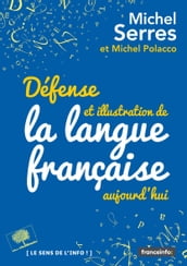 Défense et illustration de la langue française, aujourd hui