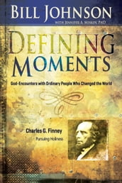 Defining Moments: Charles G. Finney