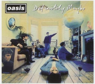 Definitely maybe - Oasis